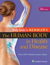  Study Guide to Accompany Memmler The Human Body in Health and Disease