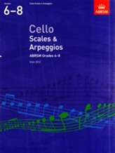  Cello Scales & Arpeggios, ABRSM Grades 6-8