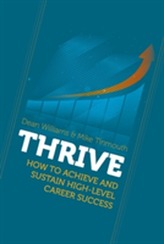  Thrive: How to Achieve and Sustain High-Level Career Success