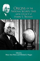  Origins of the National Security State & the Legacy of Harry S Truman