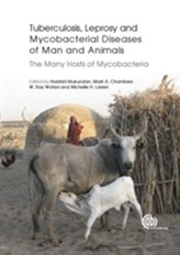  Tuberculosis, Leprosy and other Mycobacterial Diseases of Man and Animals