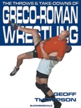The Throws and Takedowns of Greco-roman Wrestling