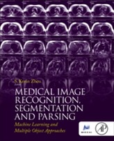  Medical Image Recognition, Segmentation and Parsing