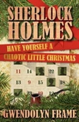  Sherlock Holmes: Have Yourself a Chaotic Little Christmas