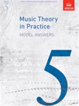  Music Theory in Practice Model Answers, Grade 5