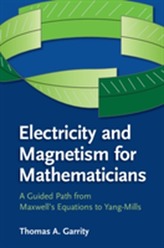  Electricity and Magnetism for Mathematicians