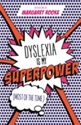  Dyslexia is My Superpower (Most of the Time)