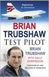  Brian Trubshaw: Test Pilot