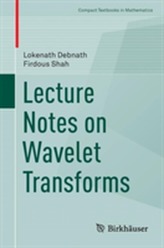  Lecture Notes on Wavelet Transforms