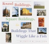  Round Buildings, Square Buildings, And Buildings That WiggleLike A Fish