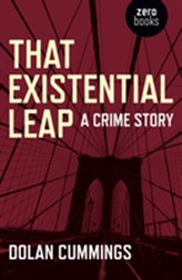 That Existential Leap: A Crime Story