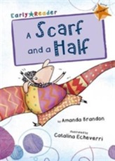 A Scarf and a Half (Early Reader)