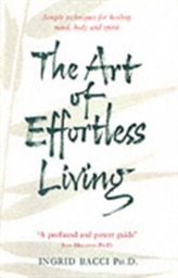 The Art Of Effortless Living