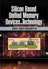  Silicon Based Unified Memory Devices and Technology