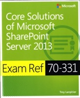  Core Solutions of Microsoft (R) SharePoint (R) Server 2013