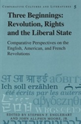  Three Beginnings: Revolution, Rights, and the Liberal State