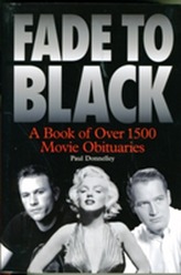  Fade to Black: The Book of Movie Obituaries
