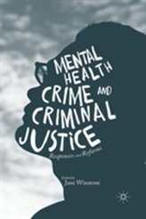  Mental Health, Crime and Criminal Justice