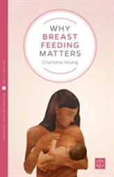  Why Breastfeeding Matters