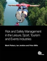  Risk and Safety Management in the Leisure, Events, Tourism and Sports Industries