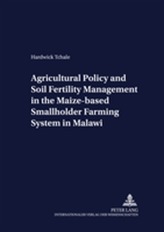  Agricultural Policy and Soil Fertility Management in the Maize-based Smallholder Farming System in Malawi