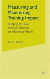  Measuring and Maximizing Training Impact