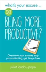  What's Your Excuse for not Being More Productive?