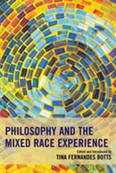  Philosophy and the Mixed Race Experience