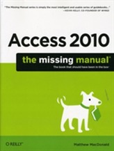  Access 2010: The Missing Manual