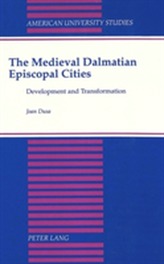 The Medieval Dalmatian Episcopal Cities