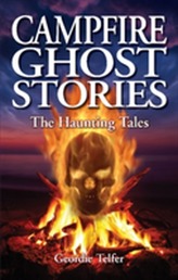  Campfire Ghost Stories
