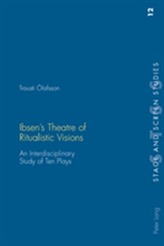  Ibsen's Theatre of Ritualistic Visions