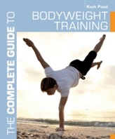 The Complete Guide to Bodyweight Training