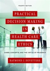  Practical Decision Making in Health Care Ethics