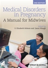  Medical Disorders in Pregnancy - a Manual for     Midwives 2E