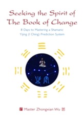  Seeking the Spirit of The Book of Change