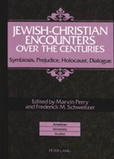  Jewish-Christian Encounters Over the Centuries