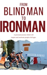  From Blind Man to Ironman
