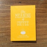 The Meaning of Coffee