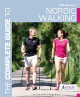 The Complete Guide to Nordic Walking