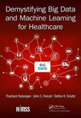  Demystifying Big Data and Machine Learning for Healthcare