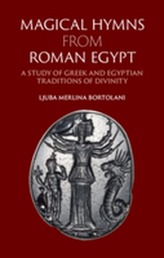  Magical Hymns from Roman Egypt