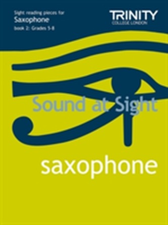 Sound at Sight Saxophone Book 2: Grades 5-8  Sound at Sight Saxophone Book 2: Grades 5-8