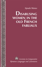  Disabusing Women in the Old French Fabliaux