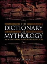 The Dictionary of Mythology