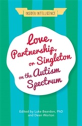  Love, Partnership, or Singleton on the Autism Spectrum