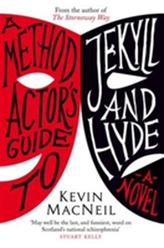 A Method Actor's Guide to Jekyll and Hyde