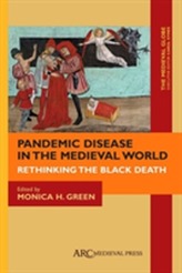  Pandemic Disease in the Medieval World