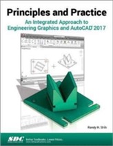  Principles and Practice An Integrated Approach to Engineering Graphics and AutoCAD 2017