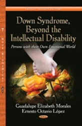  Down Syndrome, Beyond the Intellectual Disability